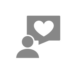 Human with heart in speech bubble gray icon. Dialogue about love, like, feedback symbol