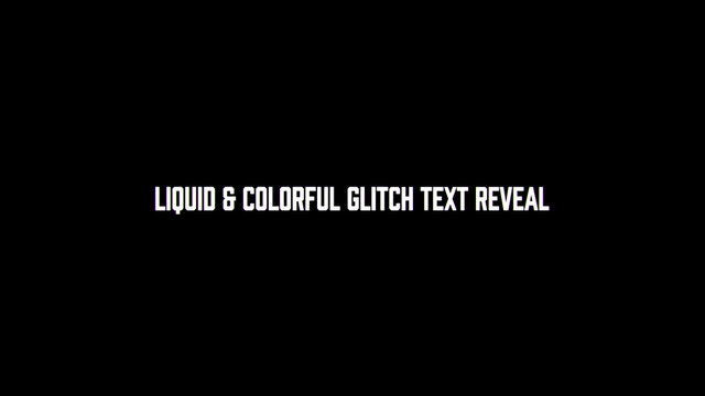 Liquid & Colorful Contemporary Glitch Text Reveal
