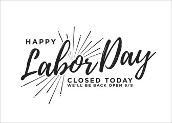 Happy Labor Day Closed Sign Vector Background for posters, flyers, business, company, retail store, social media