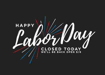 Happy Labor Day Closed Sign Vector Background for posters, flyers, business, company, retail store, social media