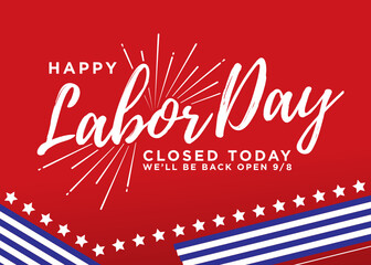 Happy Labor Day Closed Sign Vector Background for posters, flyers, business, company, retail store, social media