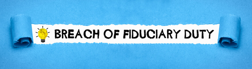 Breach of Fiduciary Duty