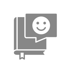 Book with happy smiley face in chat bubble grey icon. Good literature, best choise symbol