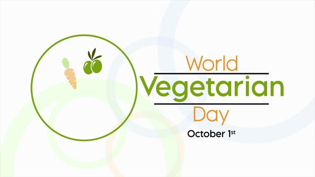 Video animation on the theme of World Vegetarian day observed each year on October 1st across the globe. 4k motion graphics.