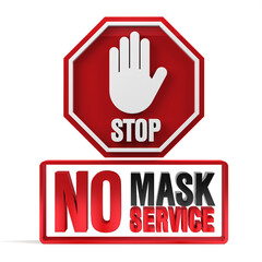 No Face Mask No Service Policy Sign. 3D rendering.
