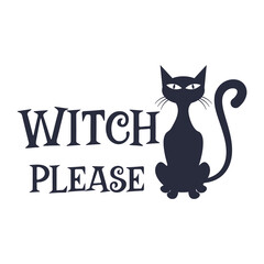 Witch please slogan inscription. Vector quotes. Illustration for Halloween for prints on t-shirts and bags, posters, cards. Isolated on white background. Halloween phrase.