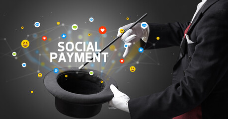 Magician is showing magic trick with SOCIAL PAYMENT inscription, social media marketing concept