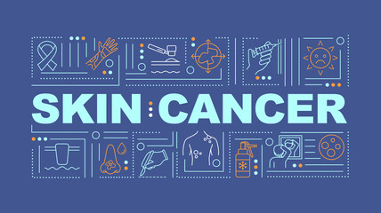 Skin cancer word concepts banner. Skin tumors and growths. Melanoma. Infographics with linear icons on blue background. Isolated typography. Vector outline RGB color illustration