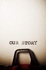 Our story phrase - obrazy, fototapety, plakaty