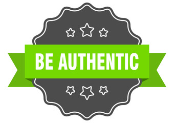 be authentic label. be authentic isolated seal. sticker. sign