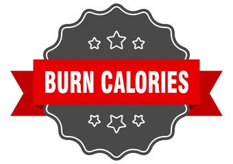 burn calories label. burn calories isolated seal. sticker. sign