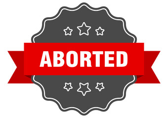 aborted label. aborted isolated seal. sticker. sign