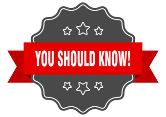 you should know! label. you should know! isolated seal. sticker. sign
