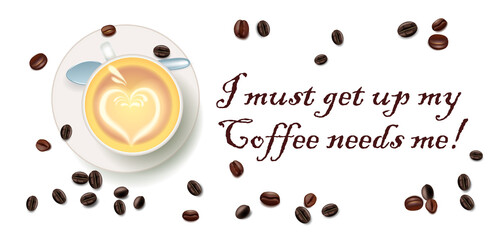 Coffee quote. Cap of coffee and decorate text. Use it for social network, advertisement or print poster design.
