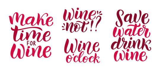 Wine vector quote set. Positive funny saying for poster in cafe and bar, t shirt design. Quote - wine not Phrase wine o clock. Vector illustration isolated on white background.
