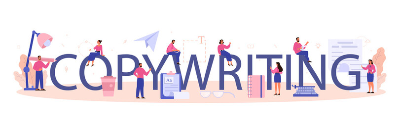 Copywriting typographic header. Idea of writing texts, creativity