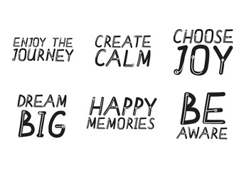 Lettering with text Be aware, dream big, happy moments, choose joy, create calm isolated on white background, vector stock illustration with set of lettering