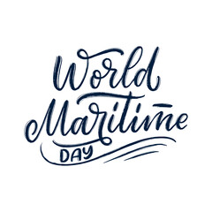 Hand drawn lettering phrase - World Maritime Day. Holiday celebration artwork for greeting cards, social network and web design. Vector