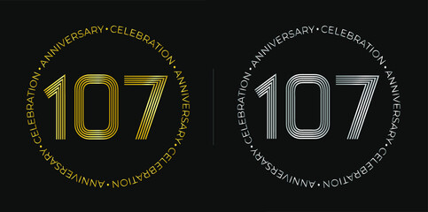 107th birthday. One hundred and seven years anniversary celebration banner in golden and silver colors. Circular logo with original numbers design in elegant lines.