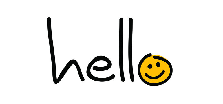 slogan hello. World hello day sign. You welcome. November 21. Funny cartoon drawing greeting phrase. Relaxing and chill, motivation and inspiration message concept. Possitive emotions quotes. Say hey.