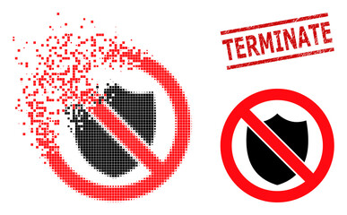 No shield icon in sparkle, pixelated halftone style and Terminate rubber stamp seal. Particles are arranged into vector dispersed no shield symbol.