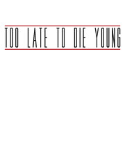 Too Late to 
