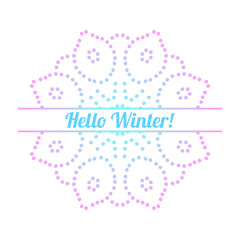 Colorful gradient dotted half of flower Hello Winter greeting card. Invitation template with halftone ornamental Mandala. Lotus floral postcard, poster, flyer. Vector illustration. 
