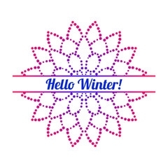 Colorful gradient dotted half of flower Hello Winter greeting card. Invitation template with halftone ornamental Mandala. Lotus floral postcard, poster, flyer. Vector illustration.    