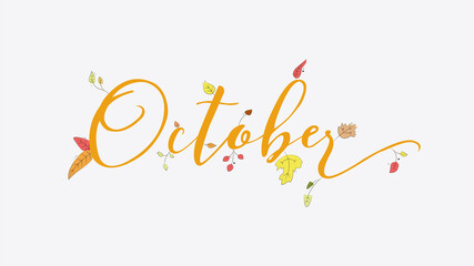 Hand sketched lettering Hello October with leafs drawing. Modern brush calligraphy. Handwritten illustration isolated on white background for cards, posters, banners, logo, tags.