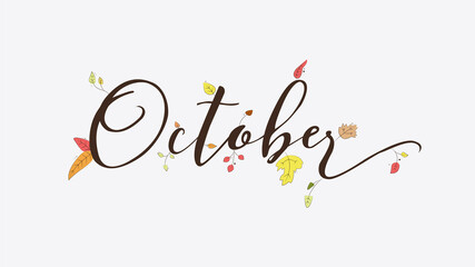 Hand sketched lettering Hello October with leafs drawing. Modern brush calligraphy. Handwritten illustration isolated on white background for cards, posters, banners, logo, tags.