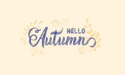 Fototapeta premium Hello autumn calligraphy art illustration of crayon color with beautiful floral background.