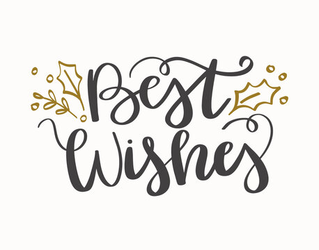 Best Wishes hand drawn lettering with branches and holly leaves. Handwritten Christmas calligraphy. Winter holidays greeting card design, gifts.