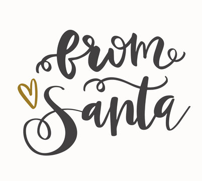 From Santa vector text. Modern brush calligraphy. Lettering design for gift tag, greeting card. Creative typography for Holiday card, gift, poster. 