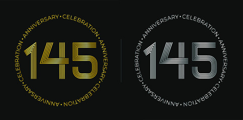 145th birthday. One hundred and forty-five years anniversary celebration banner in golden and silver colors. Circular logo with original numbers design in elegant lines.