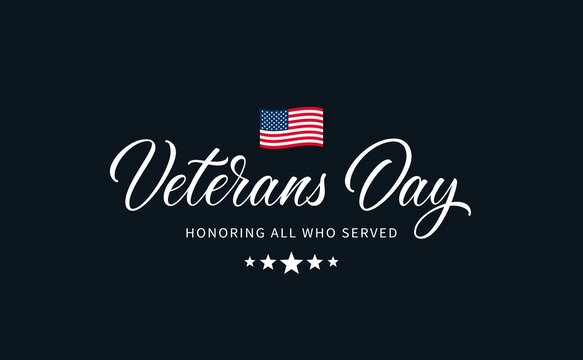 Veterans Day text with lettering "Honoring all who served". Hand lettering typography design. USA Veterans Day calligraphic inscription.