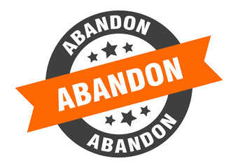 abandon sign. round ribbon sticker. isolated tag