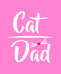 Cat Dad - Cute Cat typography design