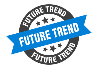 future trend sign. round ribbon sticker. isolated tag