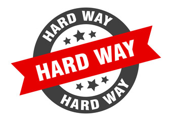 hard way sign. round ribbon sticker. isolated tag