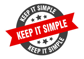 keep it simple sign. round ribbon sticker. isolated tag