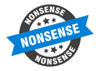 Fototapeta premium nonsense sign. round ribbon sticker. isolated tag