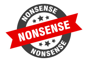 nonsense sign. round ribbon sticker. isolated tag