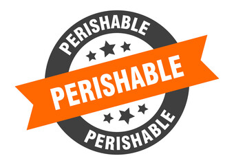 perishable sign. round ribbon sticker. isolated tag
