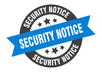 Fototapeta premium security notice sign. round ribbon sticker. isolated tag
