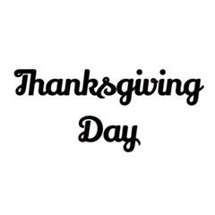 Words Thanksgiving Day. National holiday. Lettering