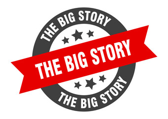 the big story sign. round ribbon sticker. isolated tag