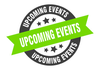 upcoming events sign. round ribbon sticker. isolated tag