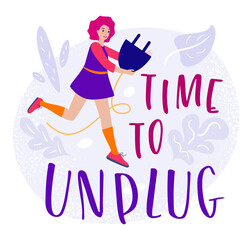 Girl with plug - unplugging concept in flat cartoon stile. Vector colored text Time To Unplug with illustration.