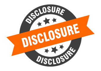 disclosure sign. round ribbon sticker. isolated tag