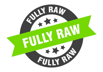 fully raw sign. round ribbon sticker. isolated tag